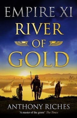 River of Gold by Anthony Riches