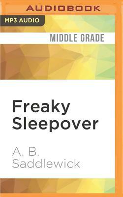 Freaky Sleepover by A.B. Saddlewick