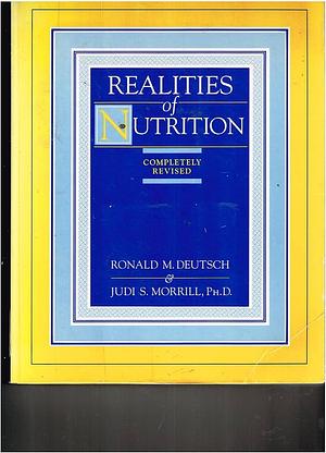 Realities of Nutrition by Judi Sakimoto Morrill, Ronald M. Deutsch