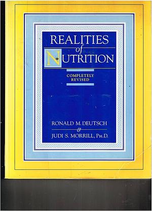 Realities of Nutrition by Judi Sakimoto Morrill, Ronald M. Deutsch
