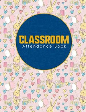 Classroom Attendance Book by Rogue Plus Publishing