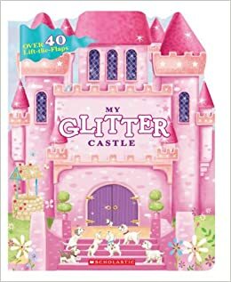 My Glitter Castle by Lily Karr