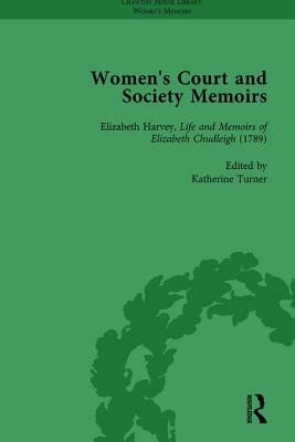 Women's Court and Society Memoirs, Part II Vol 5 by Jennie Batchelor, Katherine Turner, Amy Culley