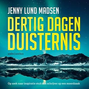 Dertig dagen duisternis by Jenny Lund Madsen