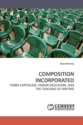 Composition Incorporated by Sean Murray