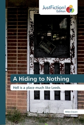 A Hiding to Nothing by Miles Craven