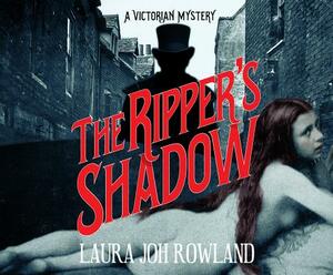 The Ripper's Shadow: A Victorian Mystery by Laura Joh Rowland