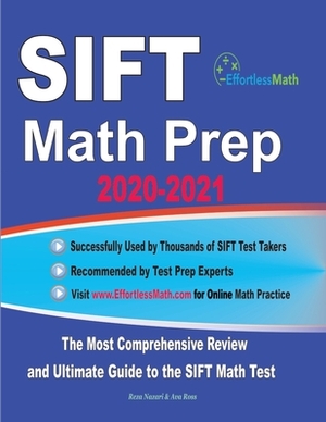 SIFT Math Prep 2020-2021: The Most Comprehensive Review and Ultimate Guide to the SIFT Math Test by Reza Nazari, Ava Ross