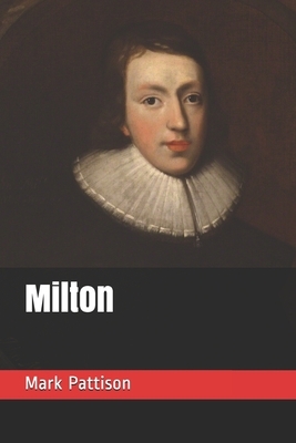 Milton by Mark Pattison