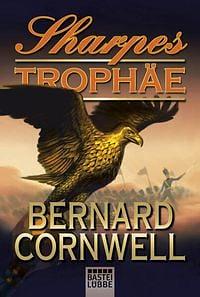 Sharpes Trophäe  by Bernard Cornwell