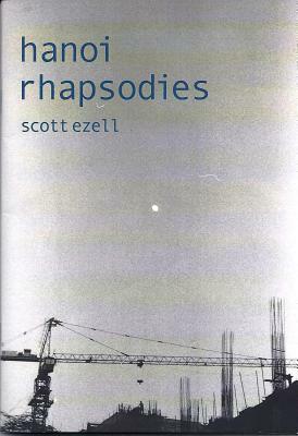 Hanoi Rhapsodies by Scott Ezell