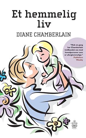 Et hemmelig liv by Diane Chamberlain