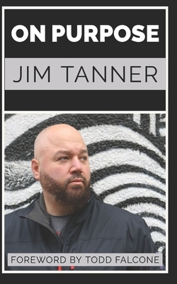 On Purpose by Jim Tanner