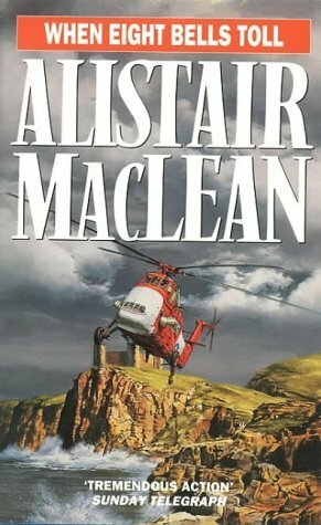 When Eight Bells Toll by Alistair MacLean