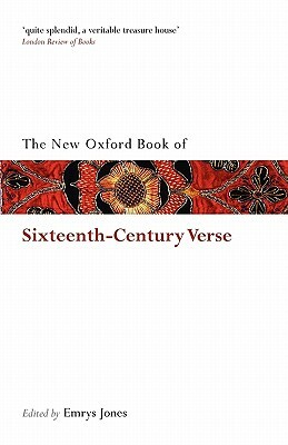 The New Oxford Book of Sixteenth-Century Verse by 