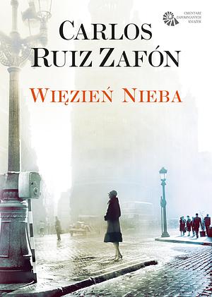 Więzień nieba by Carlos Ruiz Zafón