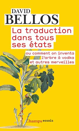 La traduction dans tous ses états by David Bellos