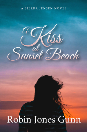 A Kiss At Sunset Beach by Robin Jones Gunn