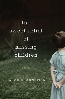 The Sweet Relief of Missing Children by Sarah Braunstein