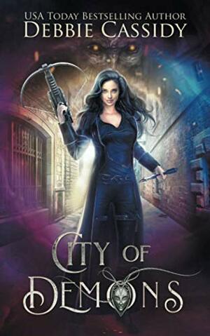 City of Demons: Chronicles of Arcana Book 1 by Debbie Cassidy