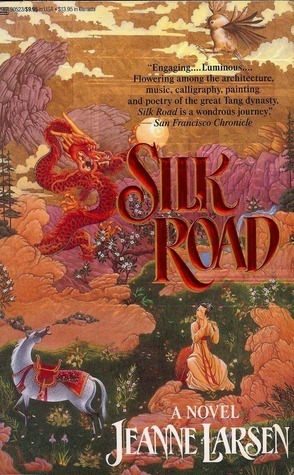 Silk Road by Jeanne Larsen