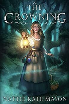 The Crowning by Nattie Kate Mason