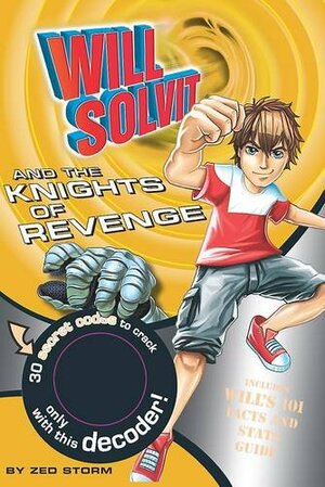 Will Solvit and the Knights of Revenge by Zed Storm