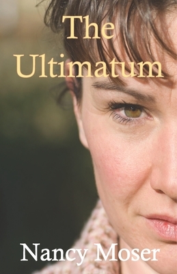 The Ultimatum by Nancy Moser