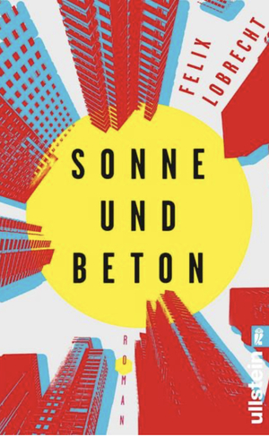 Sonne und Beton  by Felix Lobrecht