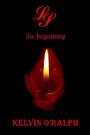 The Beginning by Kelvin O'Ralph