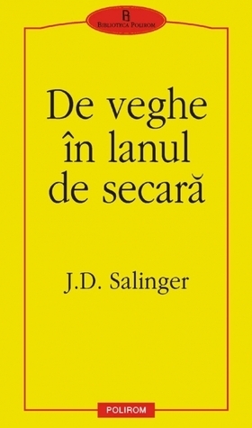 De veghe în lanul de secară by J.D. Salinger