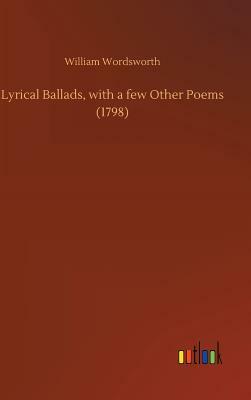 Lyrical Ballads, with a Few Other Poems (1798) by William Wordsworth