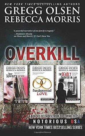 Overkill by Rebecca Morris, Gregg Olsen, Gregg Olsen