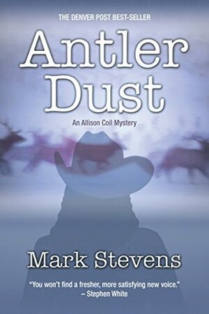 Antler Dust by Mark Stevens