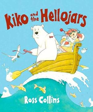 Kiko and the Hellojars by Ross Collins