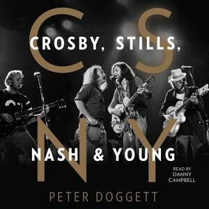 CSNY: Crosby, Stills, Nash and Young by Peter Doggett