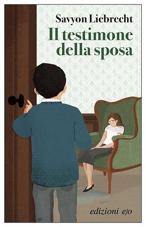 Il testimone della sposa by Savyon Liebrecht