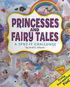 Princesses and Fairy Tales: A Spot-It Challenge by Sarah L. Schuette