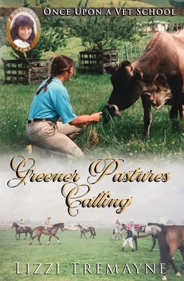 Greener Pastures Calling by Lizzi Tremayne