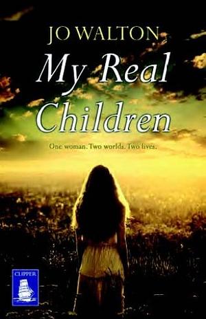 My Real Children by Jo Walton