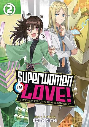 Superwomen in Love! Honey Trap and Rapid Rabbit Vol. 2 by sometime