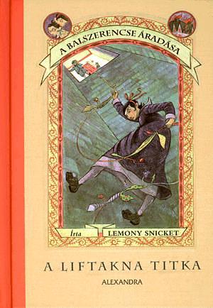 A liftakna titka by Lemony Snicket