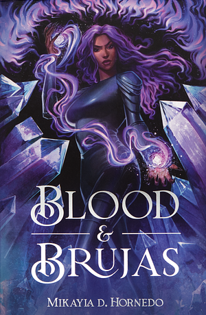 Blood & Brujas by Mikayla D. Hornedo