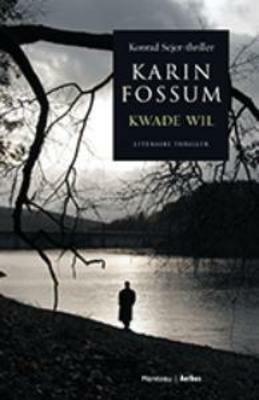 Kwade wil by Karin Fossum, Annemarie Smit