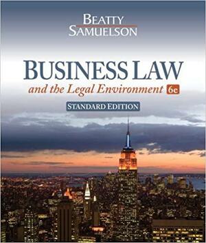 Business Law and the Legal Environment: Standard by Susan S. Samuelson, Jeffrey F. Beatty, Dean A. Bredeson