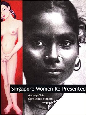 Singapore Women RE-Presented by Audrey Chin, Constance Singam