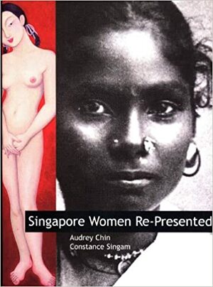 Singapore Women RE-Presented by Constance Singam, Audrey Chin