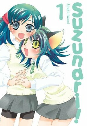 Suzunari!, Vol. 1 by Shoko Iwami
