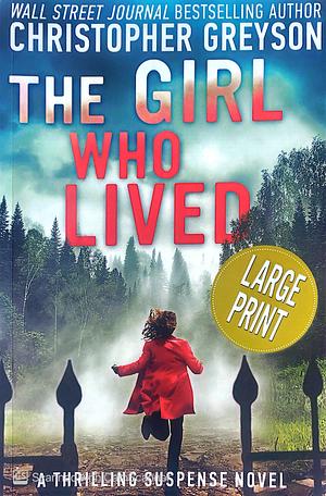 The Girl who Lived: A Thrilling Suspense Novel by Christopher Greyson