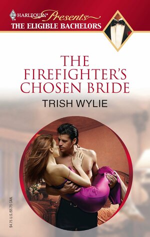 The Firefighter's Chosen Bride by Trish Wylie